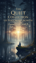 The Quiet Collection of Personal Growth